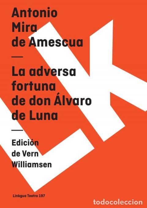 Libri: La adversa fortuna de don &Aacute;lvaro de Luna - Antonio Mira de Amescua