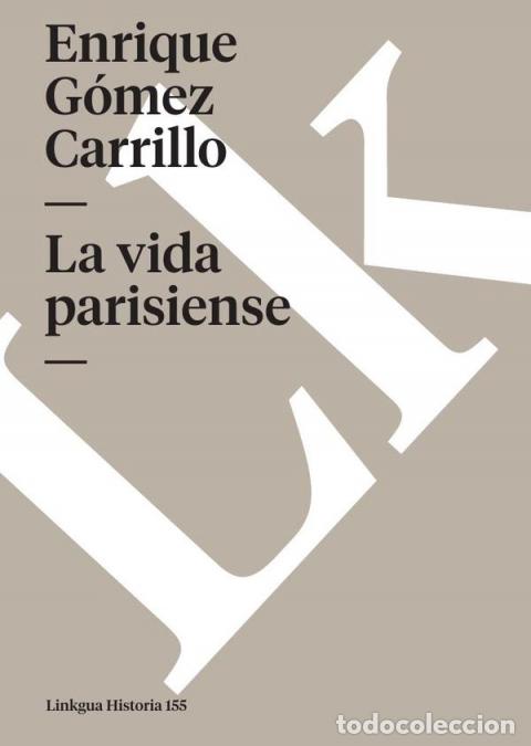 Libri: La vida parisiense - G&oacute;mez Carrillo