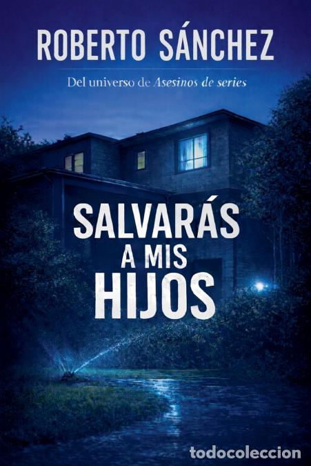 Libros: Salvar&aacute;s a mis hijos - Roberto S&aacute;nchez - Foto 1