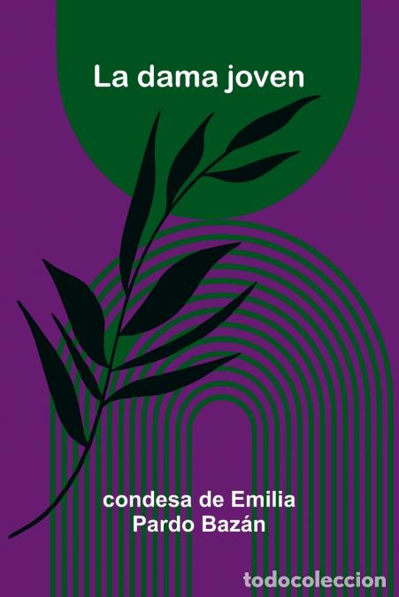 B&uuml;cher: La dama joven - condesa de Emilia Pardo Baz&aacute;n