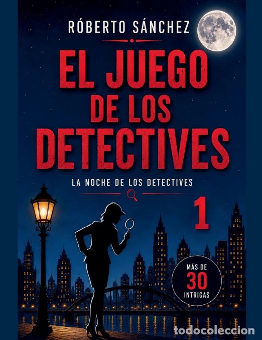 books: El Juego de los Detectives 1 - Roberto S&aacute;nchez