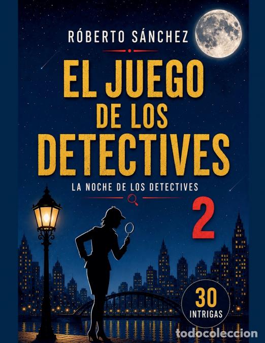 B&uuml;cher: El Juego de los Detectives 2 - Roberto S&aacute;nchez