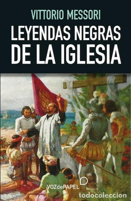 Libros: Leyendas negras de la Iglesia - Vittorio Messori