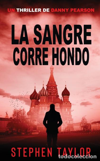 Libros: La Sangre Corre Hondo - Spanish Translation of Blood Runs Deep - Stephen Taylor