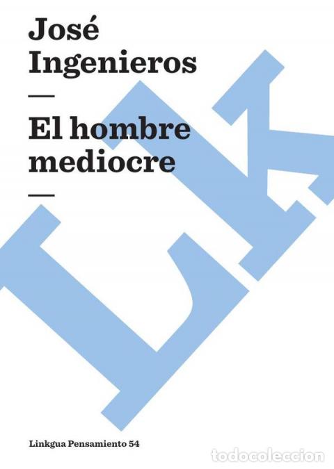 Libros: El hombre mediocre - Jos&eacute; Ingenieros - Foto 1