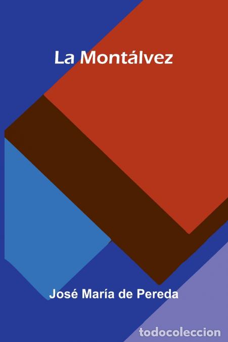 B&uuml;cher: La Mont&aacute;lvez - Jos&eacute; Mar&iacute;a De Pereda
