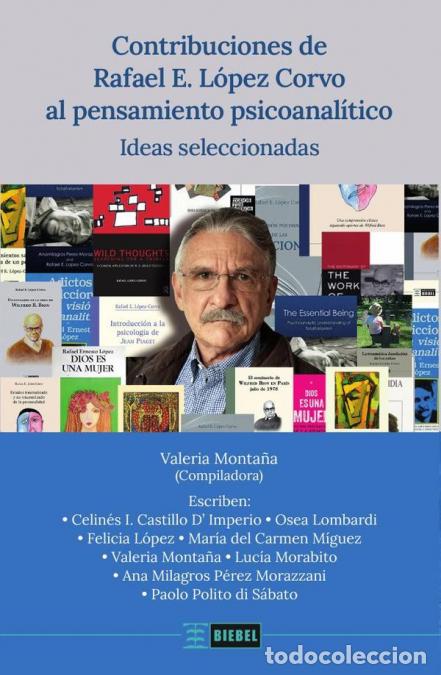 Livros: Contribuciones de Rafael E. L&oacute;pez Corvo al pensamiento psicoanal&iacute;tico - Ideas seleccionadas - Luc&iacute;a