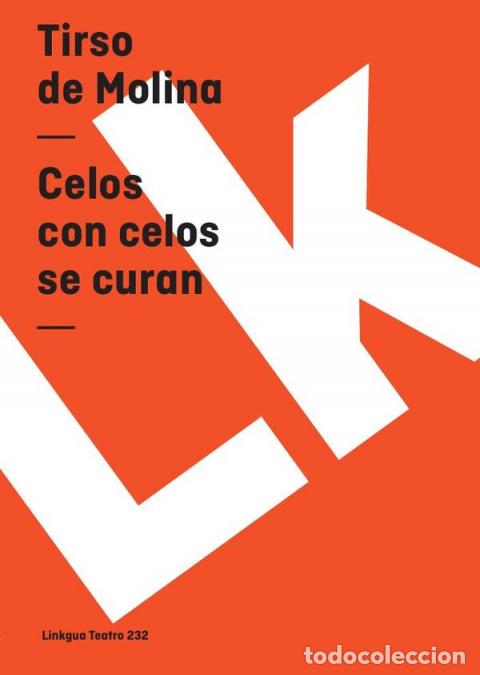 Libros: Celos con celos se curan - Tirso de Molina - Foto 1
