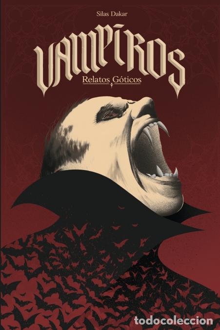 B&uuml;cher: Vampiros - Relatos Goticos - Silas Dakar,Mefra Rosales,Nicole Milena Molinares
