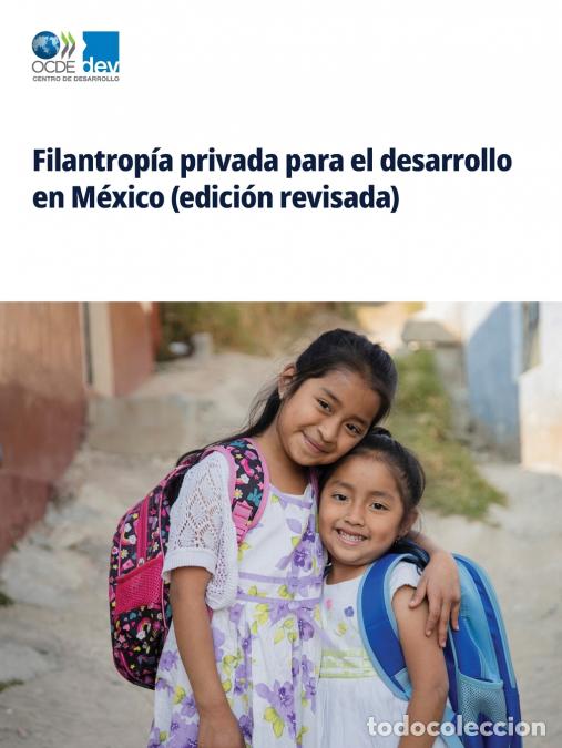 Libri: Filantrop&iacute;a privada para el desarrollo en M&eacute;xico (edici&oacute;n revisada) - OECD