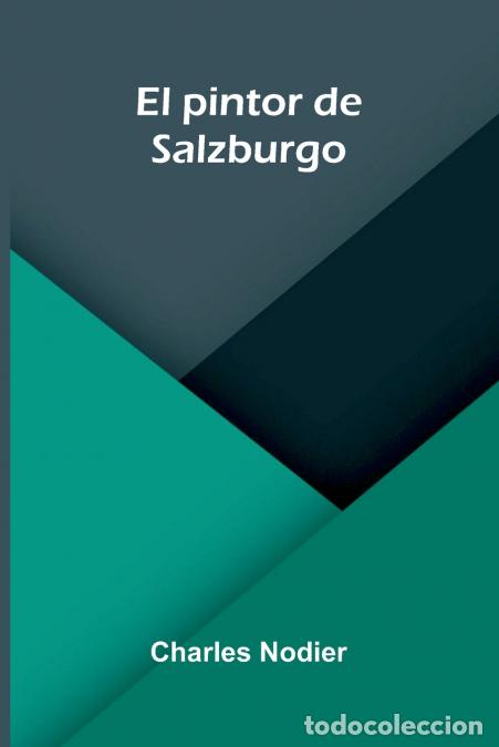 Livros: El pintor de Salzburgo - Charles Nodier
