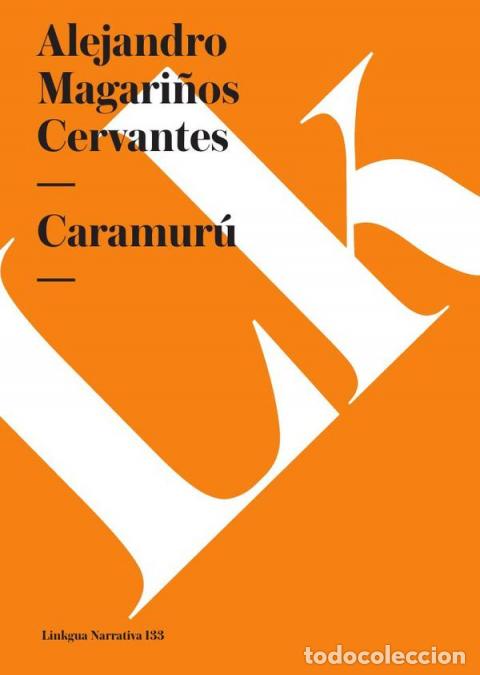 Libri: Caramur&uacute; - Alejandro Magari&ntilde;os Cervantes
