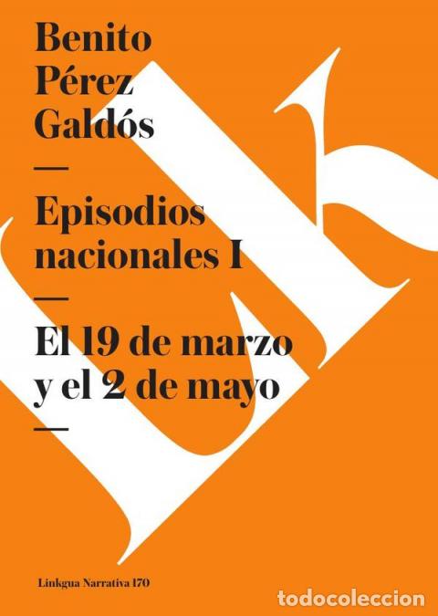 Libros: Episodios nacionales I - El 19 de marzo y el 2 de mayo - Benito P&eacute;rez Gald&oacute;s