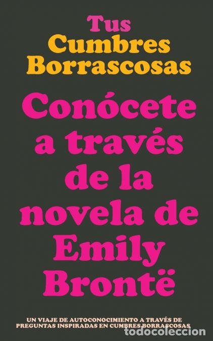 Libri: Tus Cumbres Borrascosas - Con&oacute;cete a trav&eacute;s de la novela de Emily Bront&euml;. Cumbres Borrascosas diario