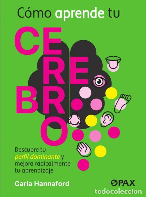B&uuml;cher: C&oacute;mo aprende tu cerebro - Descubre tu perfil dominante y mejora radicalmente tu aprendizaje - Carla