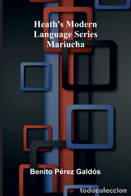 Livros: Heath?s Modern Language Series - Mariucha - Benito P&eacute;rez Gald&oacute;s