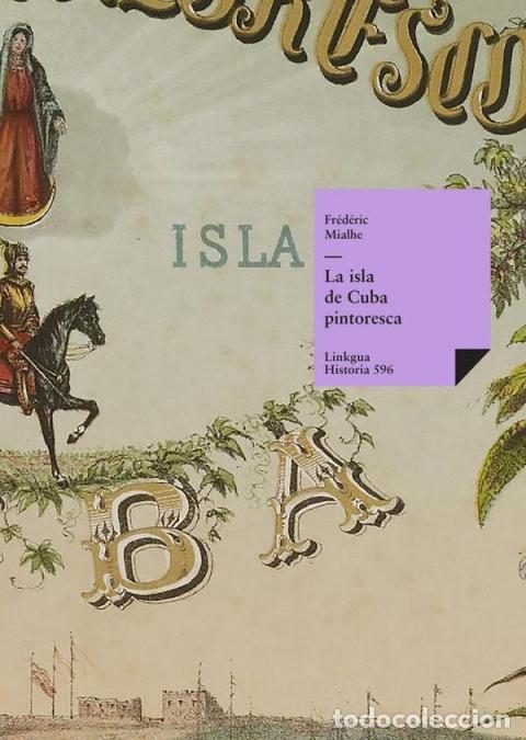 B&uuml;cher: &Aacute;lbum pintoresco de la isla de Cuba - Federico Mialhe