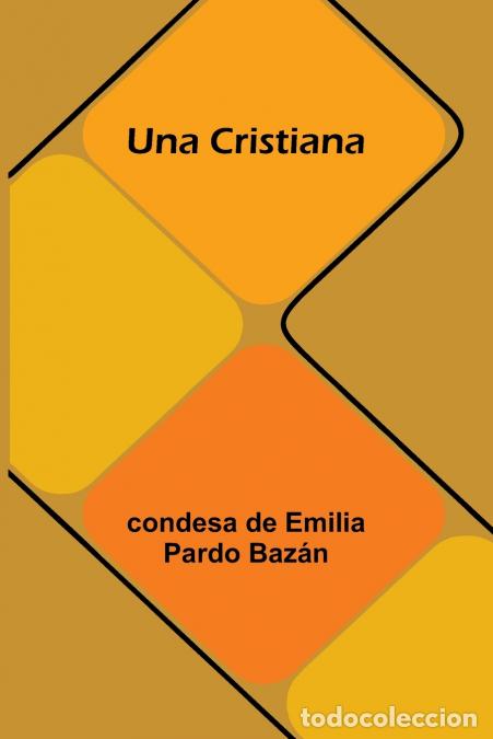 Livres: Una Cristiana - condesa de Emilia Pardo Baz&aacute;n