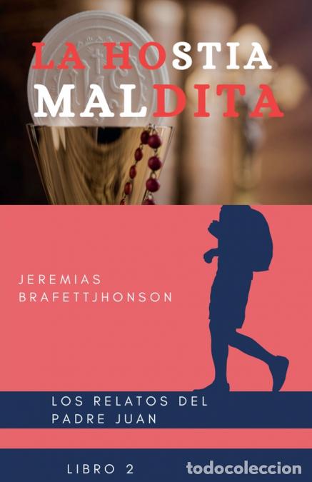 Livres: LA HOSTIA MALDITA - Jeremias Brafett