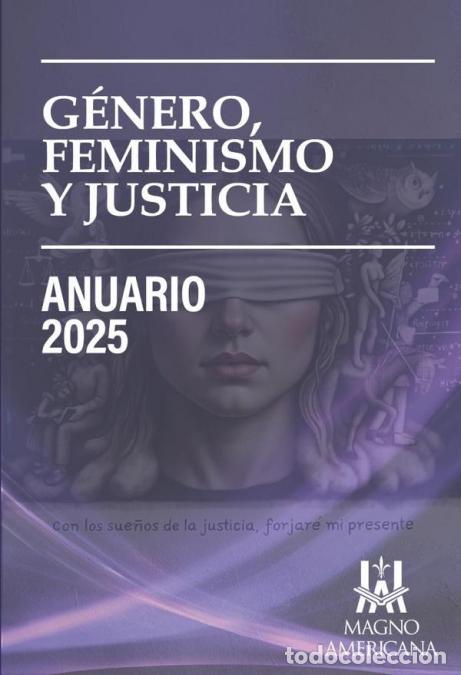 Livres: G&eacute;nero, feminismo y justicia. Anuario 2025 - Norma Elizabeth Alfaro Leal