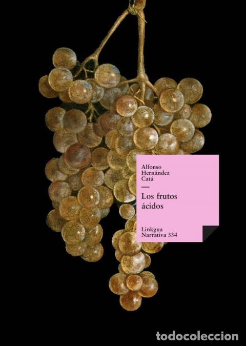 Livres: Los frutos &aacute;cidos - Alfonso Hern&aacute;ndez Cat&aacute;