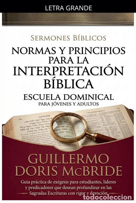 Livres: Normas y Principios para la Interpretaci&oacute;n B&iacute;blica - Sermones B&iacute;blicos