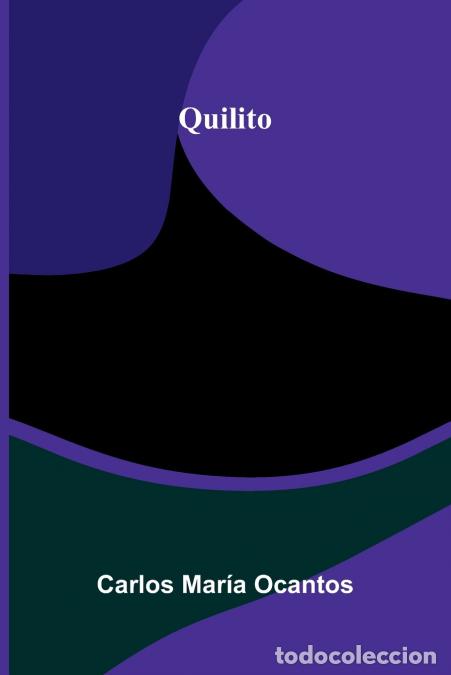 books: Quilito - Carlos Mar&iacute;a Ocantos
