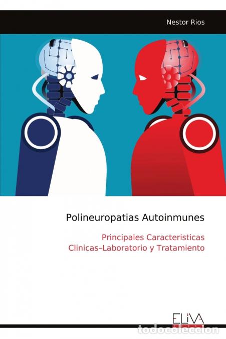 Libros: Polineuropatias Autoinmunes - Principales Caracteristicas Clinicas-Laboratorio y Tratamiento - Nesto