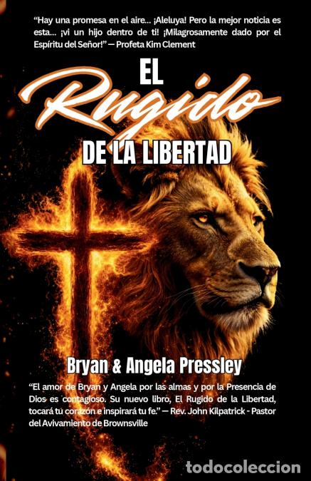 Libros: El Rugido De La Libertad - Bryan Pressley,Angela Pressley