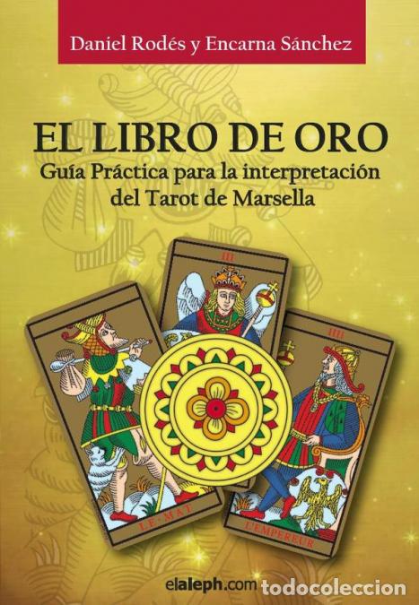 Libros: El libro de oro del Tarot de Marsella - El Tarot de Marsella reconstruido - Daniel Rod&eacute;s,Encarna S&aacute;n