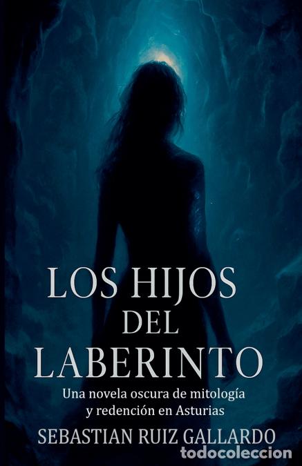 Libros: Los hijos del laberinto - Sebasti&aacute;n Ruiz Gallardo