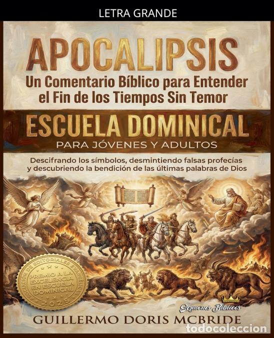 books: Apocalipsis - Un Comentario B&iacute;blico para Entender el Fin de los Tiempos sin Temor - Sermones B&iacute;blico