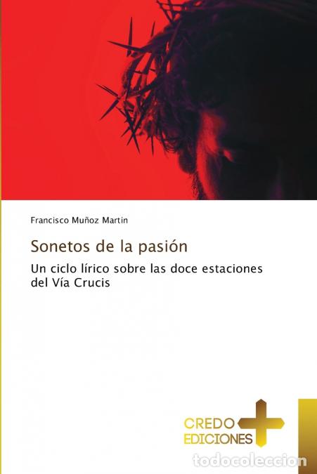Libri: Sonetos de la pasi&oacute;n - Francisco Mu&ntilde;oz Mart&iacute;n