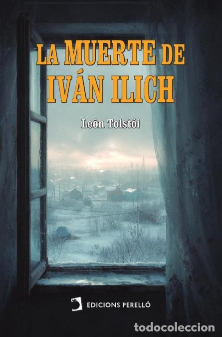 Libros: La muerte de Iv&aacute;n Ilich - Le&oacute;n Tolst&oacute;i - Foto 1