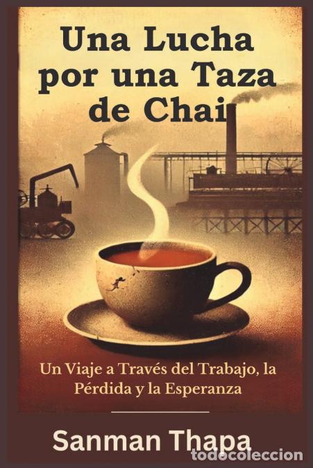 Libri: Una Lucha por una Taza de Chai - Sanman Thapa