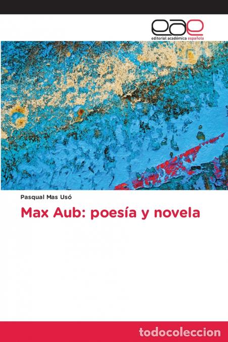books: Max Aub - poes&iacute;a y novela - Pasqual Mas Us&oacute;