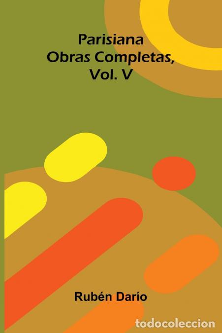 B&uuml;cher: Parisiana; Obras Completas, Vol. V - Rub n Dar o