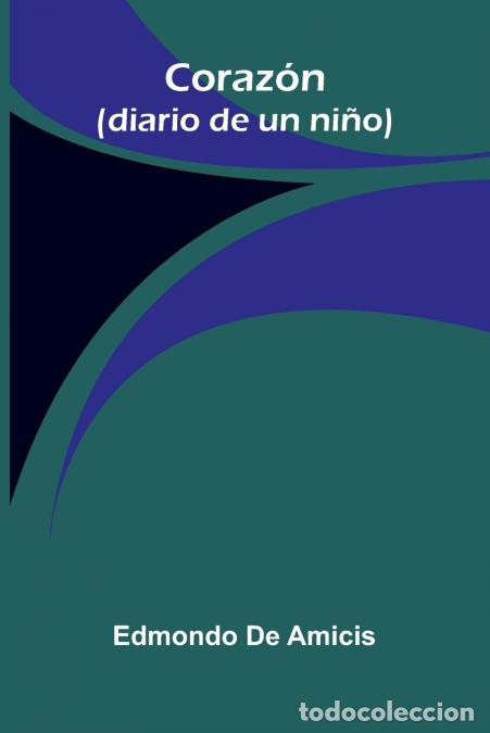 B&uuml;cher: Coraz n - (Diario De Un Ni o) - Edmondo de Amicis