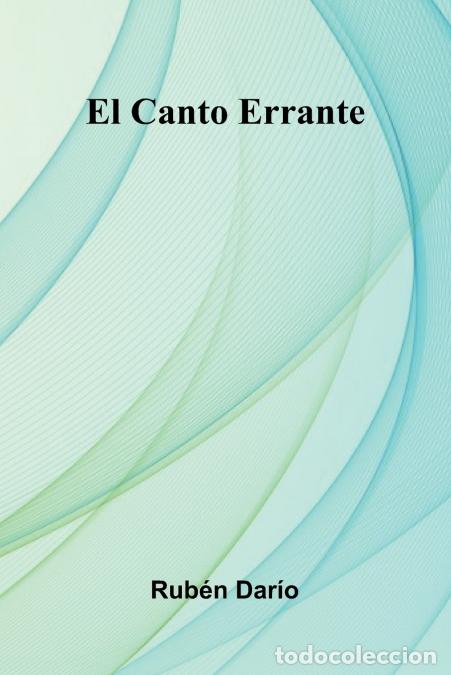 Libros: El Canto Errante - Rub n Dar o