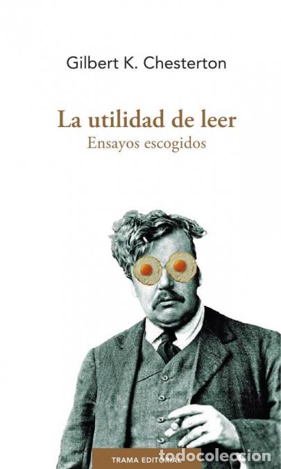 Libri: La utilidad de leer - Ensayos escogidos - G. K. Chesterton