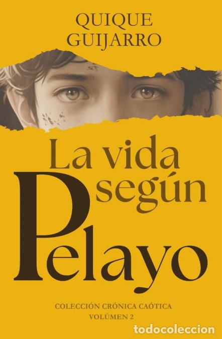Libri: La vida seg&uacute;n Pelayo - Quique Guijarro