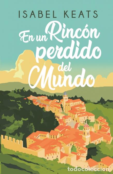Livres: En un rinc&oacute;n perdido del mundo - Isabel Keats