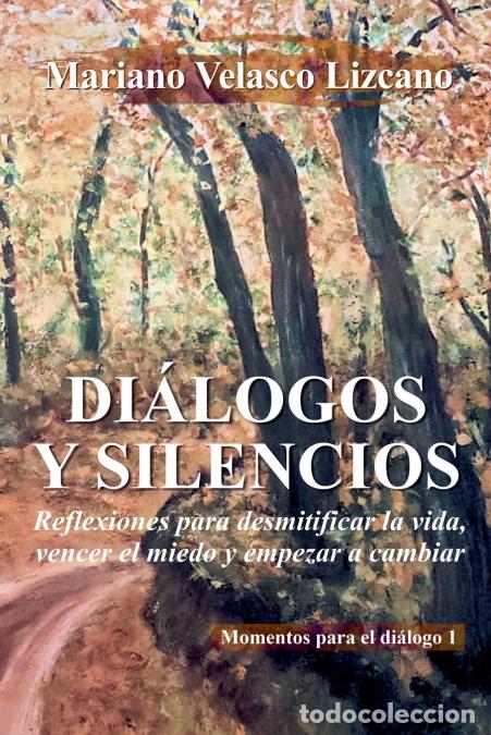 Libri: DI&Aacute;LOGOS Y SILENCIOS - MARIANO VELASCO LIZCANO