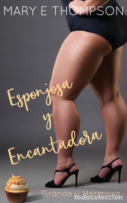Libros: Esponjosa y Encantadora - Mary E Thompson - Foto 1