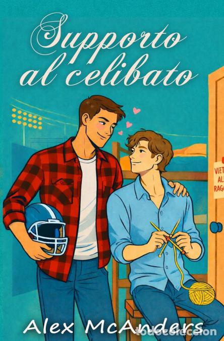 B&uuml;cher: Apoyo al celibato - comedia rom&aacute;ntica deportiva MM - Alex McAnders