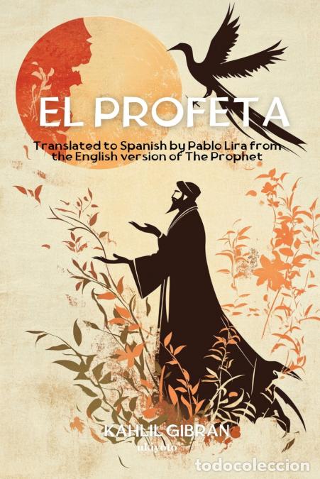 books: El Profeta - Spanish Version of The Prophet - Kahlil Gibran,Pablo Lira