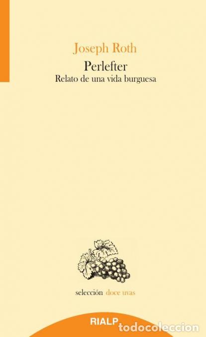 Libri: Perlefter - Retrato de una vida burguesa - Joseph Roth