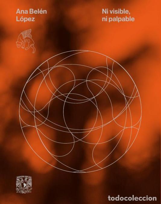 Libros: Ni visible, ni palpable - Ana Bel&eacute;n L&oacute;pez