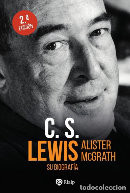 Libri: C. S. Lewis. Su biograf&iacute;a - Alister McGrath