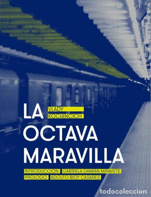Libros: La octava maravilla - Vlady Kociancich,Adolfo Bioy Casares,Gabriela Dami&aacute;n Miravete